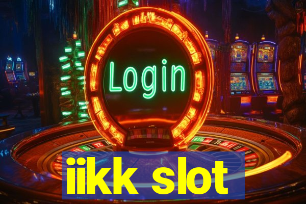 iikk slot